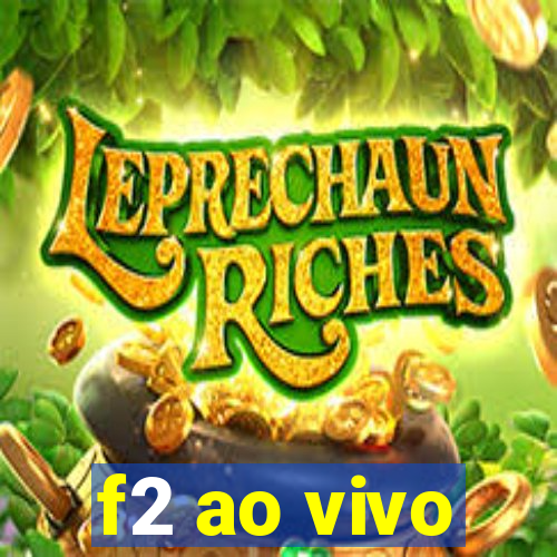 f2 ao vivo